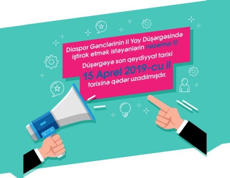 Diaspor Gənclərinin II Yay Düşərgəsinə müraciət tarixi uzadıldı